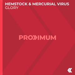 Hemstock & Mercurial Virus - Glory (Proximum) (PXM039)