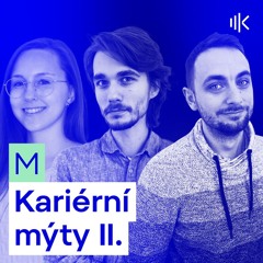 #37 Boříme mýty o kariéře: Volume 2
