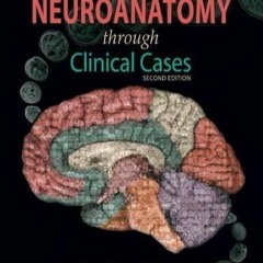 PDF BOOK H.Blumenfeld's Neuroanatomy Through (Neuroanatomy Through Clinical Case