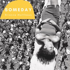 Someday - Brianne Matthews (Original)