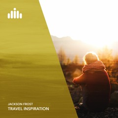Jackson Frost - Travel Inspiration [FREE DOWNLOAD]