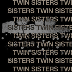 Twin Sisters- Lately Final Demo