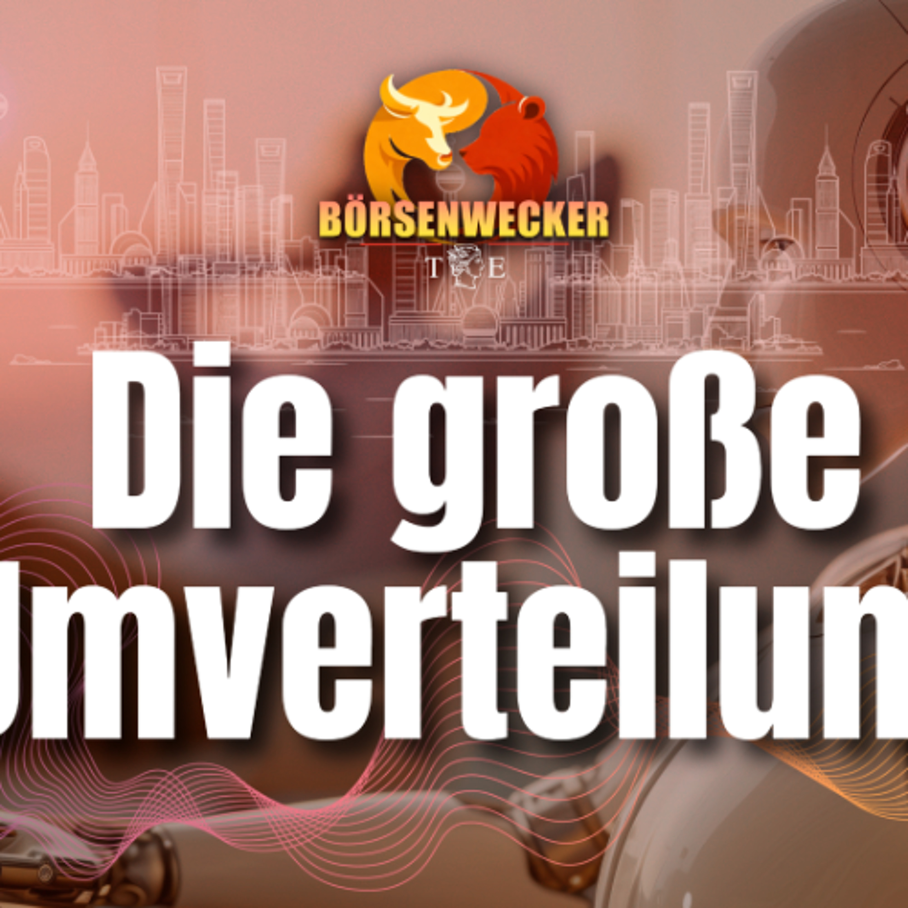 Die große Umverteilung - der Börsenwecker vom 12.6.26 episode artwork