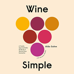 VIEW EPUB ✔️ Wine Simple: A Totally Approachable Guide from a World-Class Sommelier b