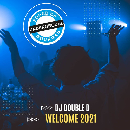 DJ Double D - Welcome 2021