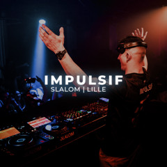 IMPULSIF - SLALOM | LILLE #1