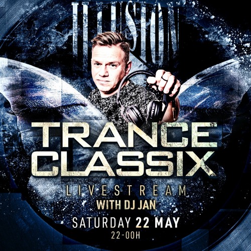 Illusion Trance Classix Livestream with DJ Jan