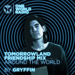 Tomorrowland Friendship Mix - Gryffin