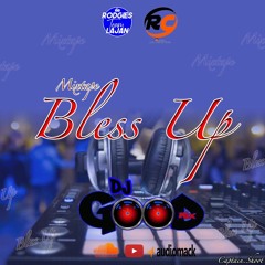 Bless Up By Good Mix