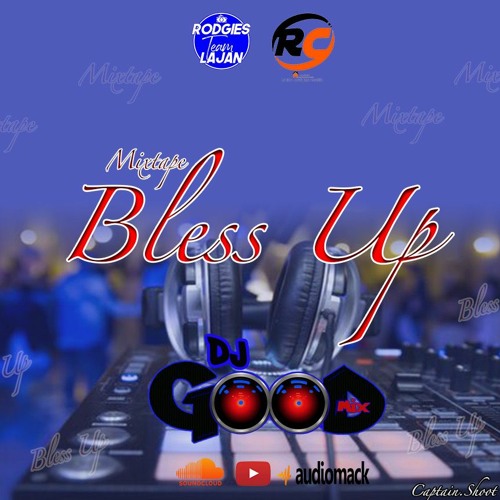 Bless Up By Good Mix