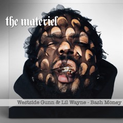 Westside Gunn x Lil Wayne - Bash Money (The Materiel Remix)