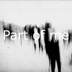 Part of me