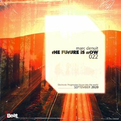 Marc Denuit // The future is now Mix 22 // 22.09.20