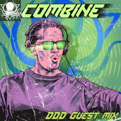 Combine - DDD Guest Mix