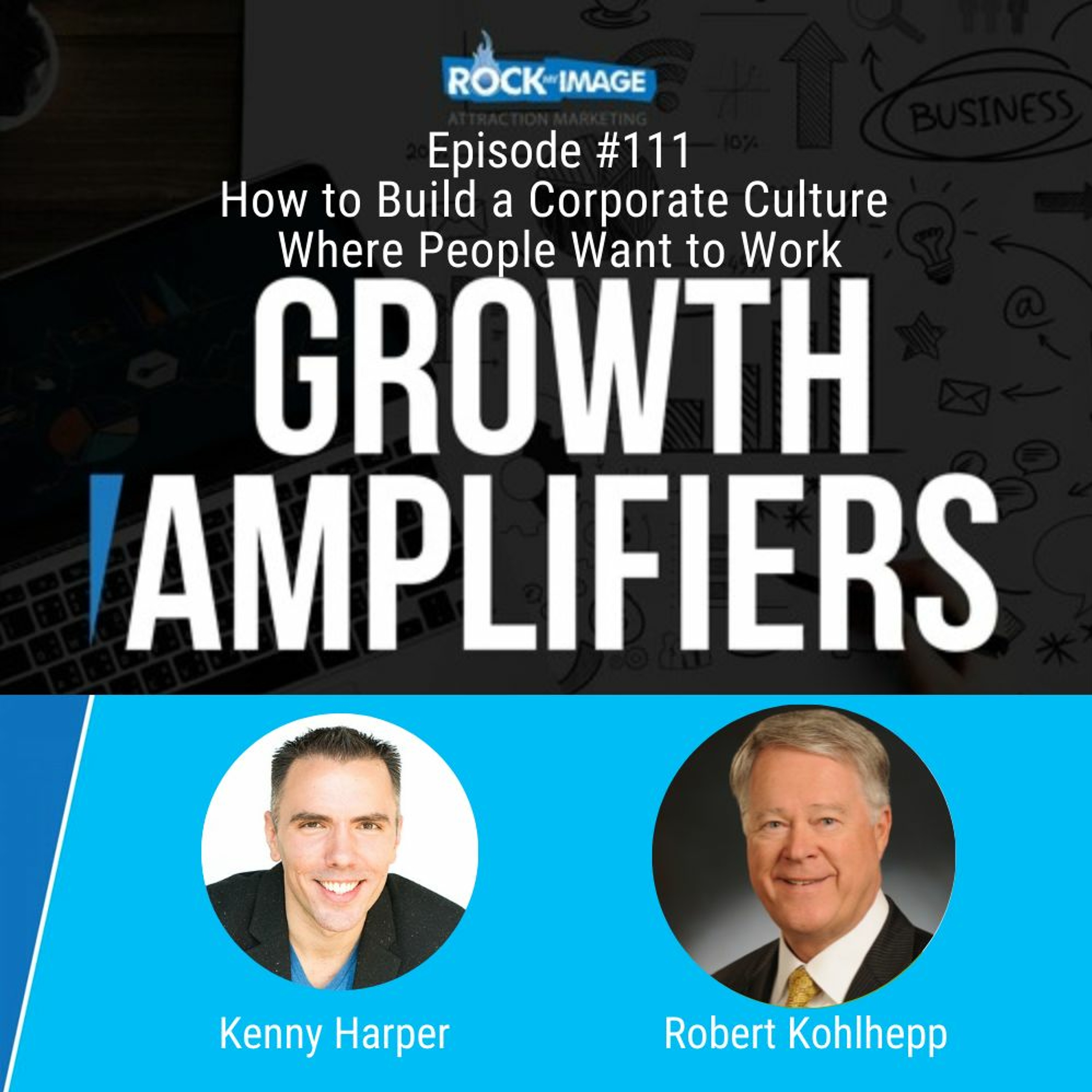 How to Build a Corporate Culture Where People Want to Work episode artwork