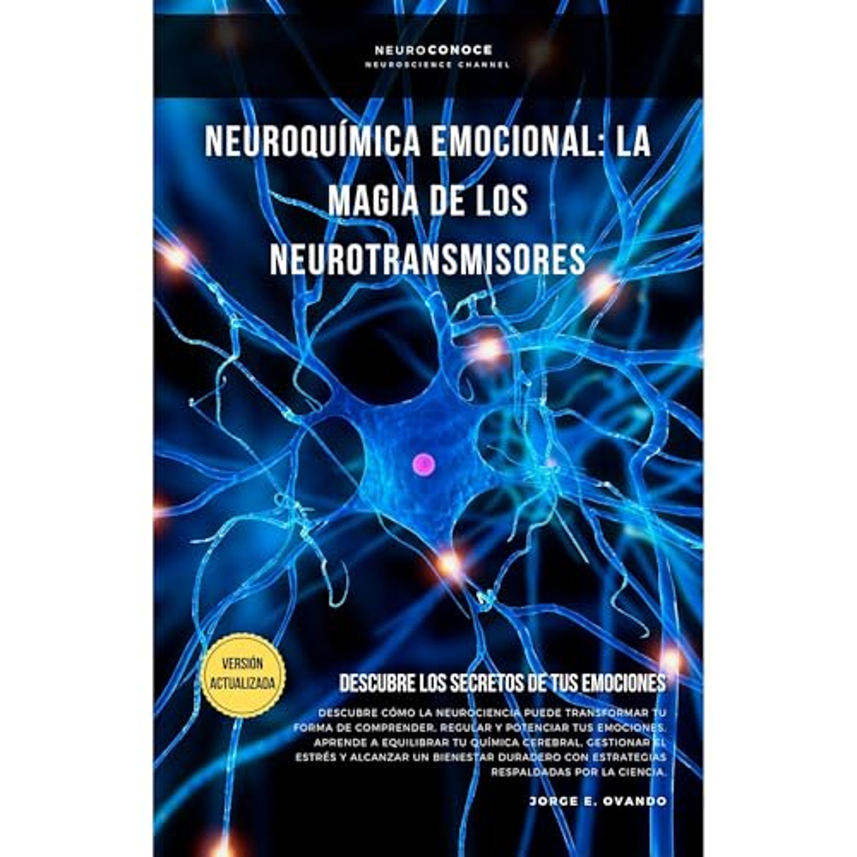 NEUROQUÍMICA EMOCIONAL: LA MAGIA DE LOS NEUROTRANSMISORES. (Audiolibro) | Prueba Gratis