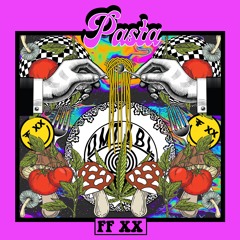 FFXX - Pasta (Original Mix)
