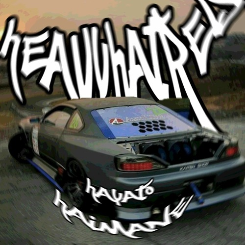 Hayato x haimane - HeavyHatred