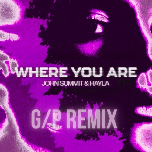 John Summit & Hayla - WHERE YOU ARE (Gabe Porter Bootleg)