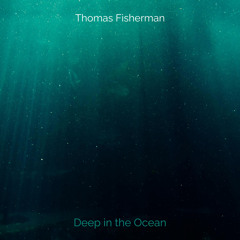 Deep in the Ocean