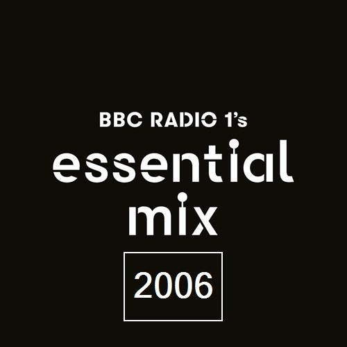 Essential Mix - BBC Radio 1 - 2006