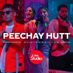 Peechay Hutt - Coke Studio Season 14 - Hasan Raheem X Justin Bibis X Talal Qureshi
