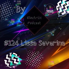 ElectriX Podcast | #124 Lissa Severina