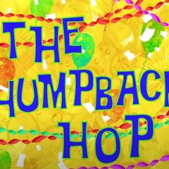THE HUMPBACK HOP - Mastered - 7-28 - 23