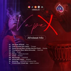 VapeX (afrobeat mix 2022) - Deejay_Vx.mp3