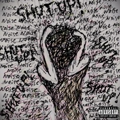 Shut Up! (feat. VBERRXNT)