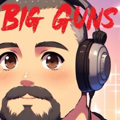 Big Guns