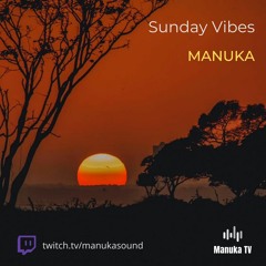 Sunday Vibes (Recorded Live -  Hybrid Set on Manuka TV) 9/20/20
