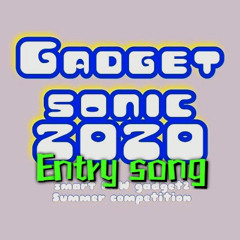 GadgetSonic2020 “Sound Cloud“ Entry Song