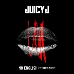 No English (feat. Travis Scott)