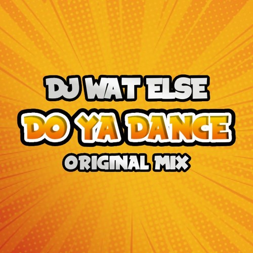 Do Ya Dance (Original Instrumental)