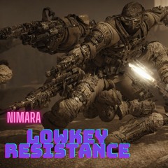 Lowkey Resistance