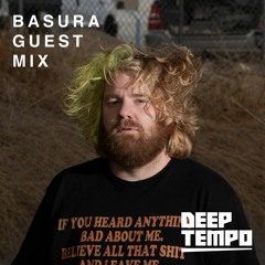 BASURA  - Deep Tempo Guest Mix #50