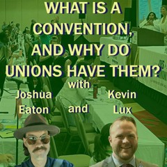 What Are Conventions and Why Do Unions Have Them?