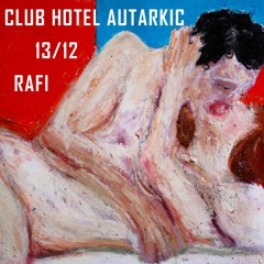 Autarkic DJ set @RAFI 13/12/2019