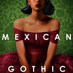 Aid literary narration sample - Mexican Gothic, Sylvia Moreno-Garcia