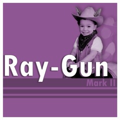 Ray-Gun Mark II