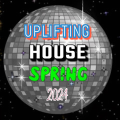 Uplifting House Spring 2024