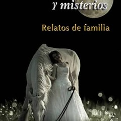 [View] PDF EBOOK EPUB KINDLE Verdades , secretos y misterios: Relatos de famila (Spanish Edition) by