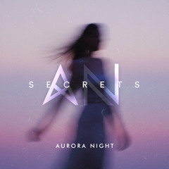 Aurora Night - Secrets