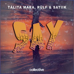 Tálita Mara, RÜLF & Satiik - Say