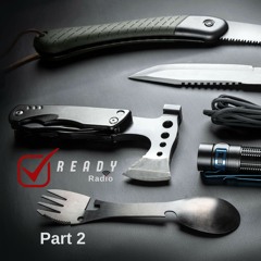 READY RADIO: Survival Tools You Can't Do Without  8-25-23