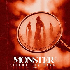 Fight The Fade - Monster (Sheriffz Remix)