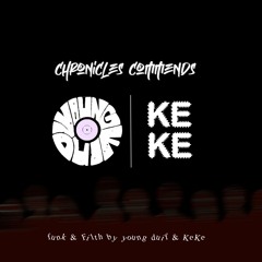 Chronicles Commends : Young Duif x KeKe