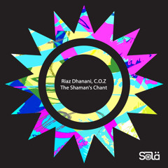 Riaz Dhanani, C.O.Z - The Shaman's Chant (Extended Mix)