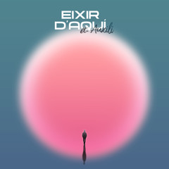 Eixir D'aquí (feat. Auxili)